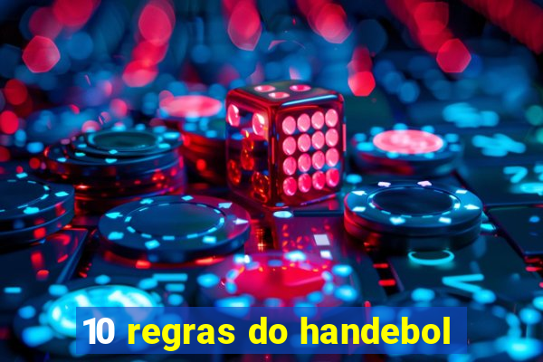 10 regras do handebol